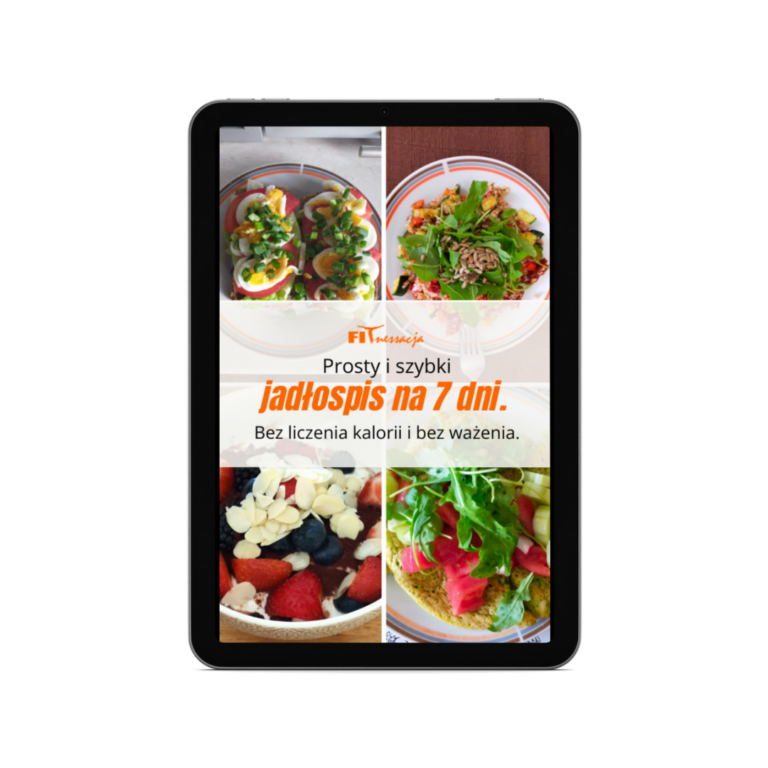 Jadłospis na 7 dni - bez liczenia kalorii